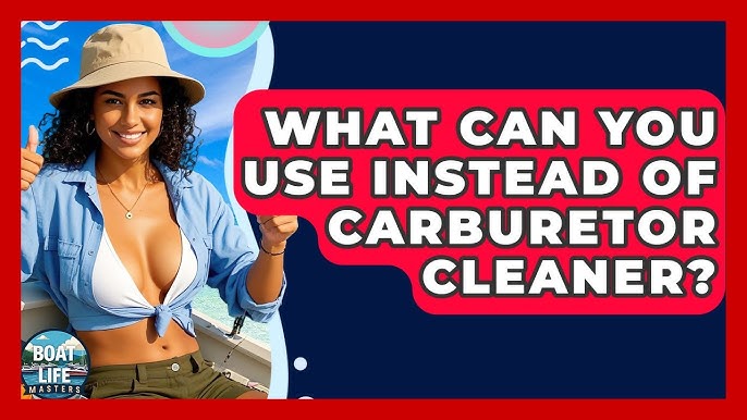 What Can I Use Instead of Carburetor Cleaner