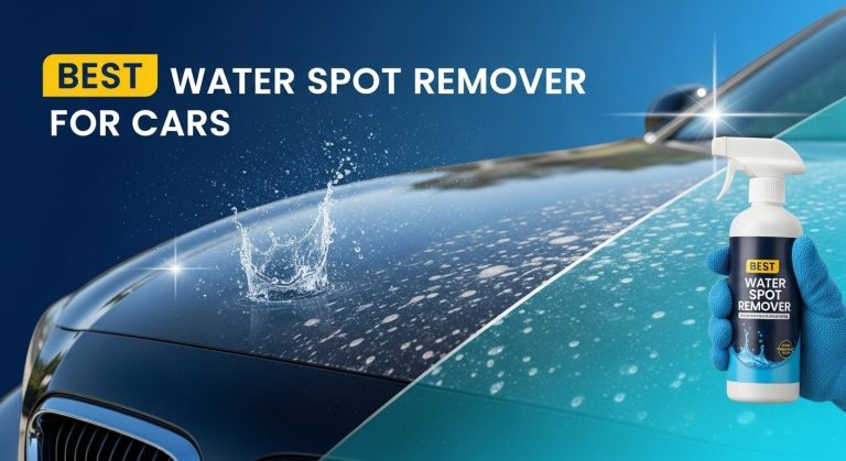 Best Water Spot Remover for Cars