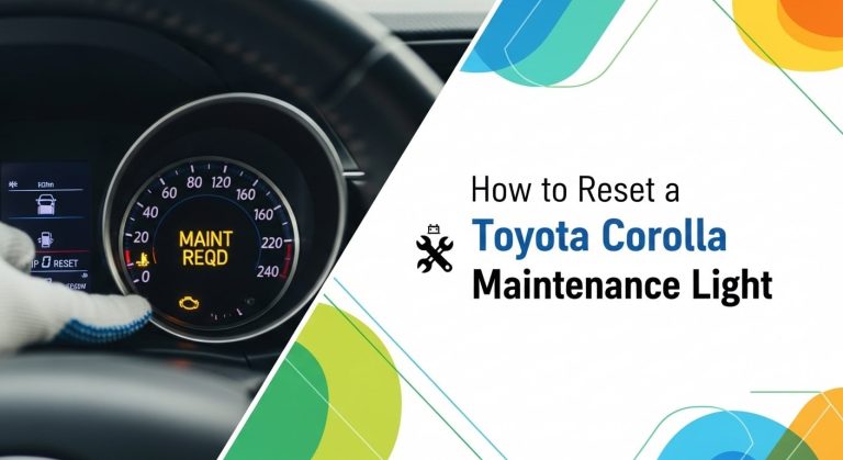 How to Reset a Toyota Corolla Maintenance Light