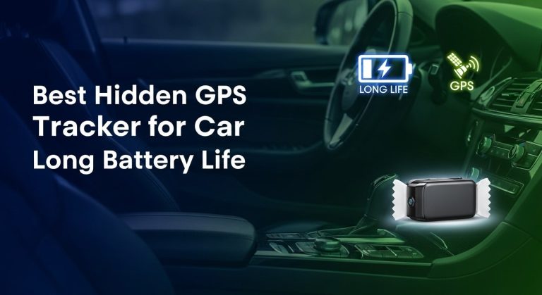 Best Hidden GPS Tracker for Car Long Battery Life