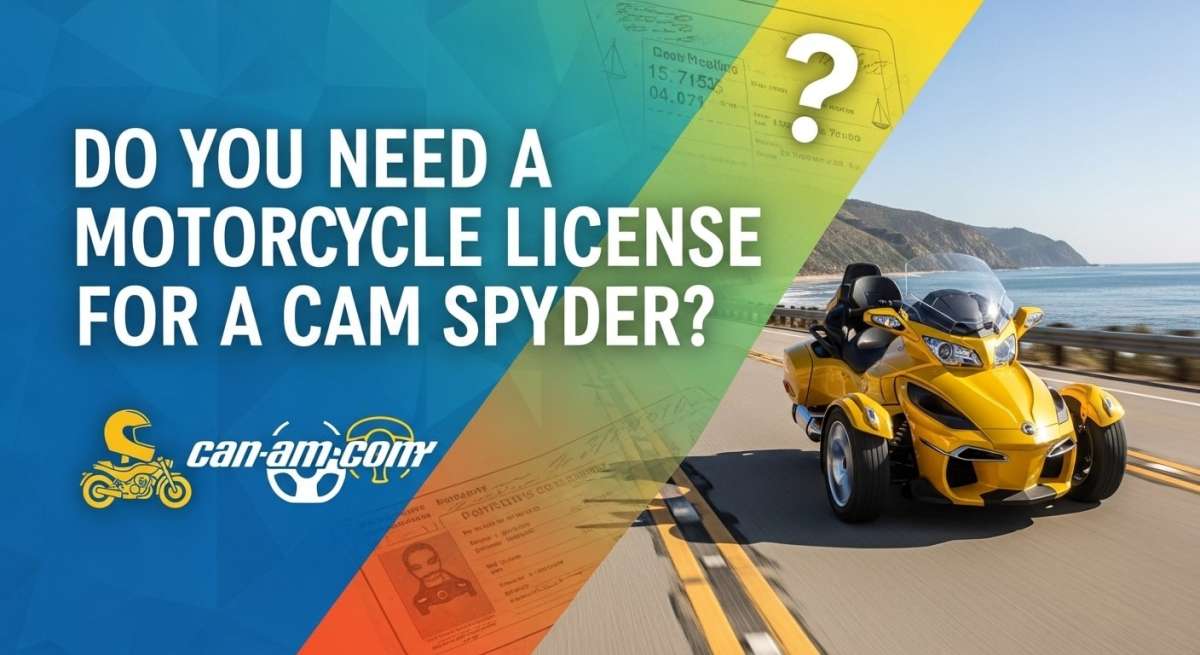 Do You Need a Motorcycle License for a Can-Am Spyder