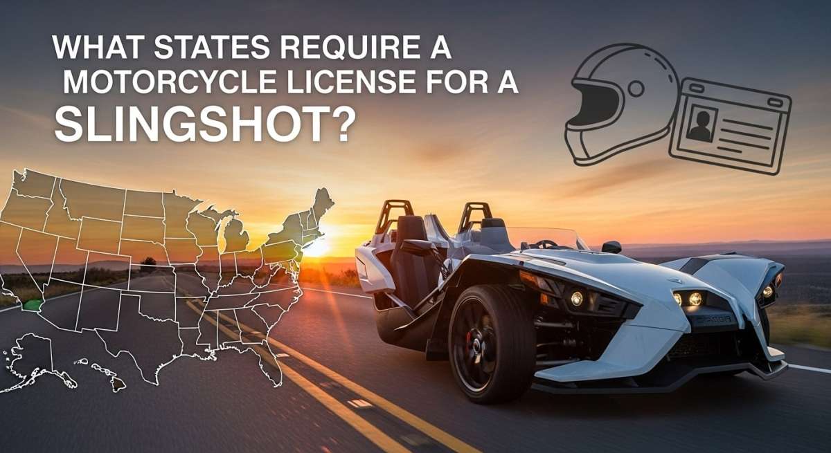 What States Require a Motorcycle License for a Slingshot