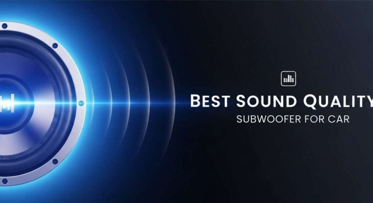 Best Sound Quality Subwoofer for Car