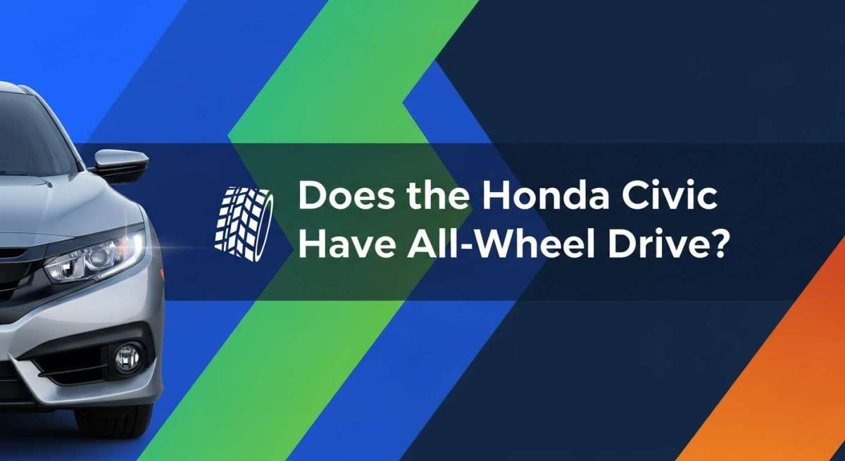 Does the Honda Civic Have All Wheel Drive