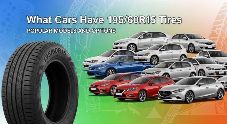 What Cars Have 195/60R15 Tires: Top Picks Revealed